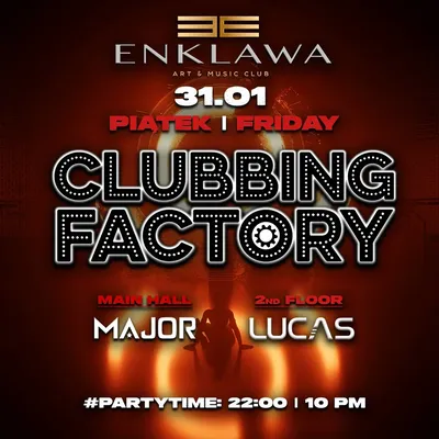  CLUBBING FACTORY w klubowych beatach | PIĄTEK 31.01